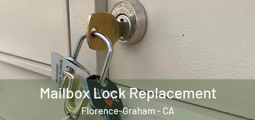  Mailbox Lock Replacement Florence-Graham - CA